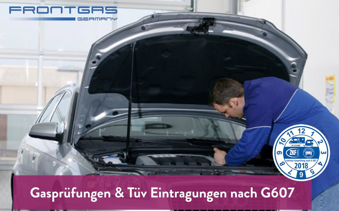Neu Gasprüfungen & Tüv Eintragungen nach G607 im Bereich Frontgas Camping