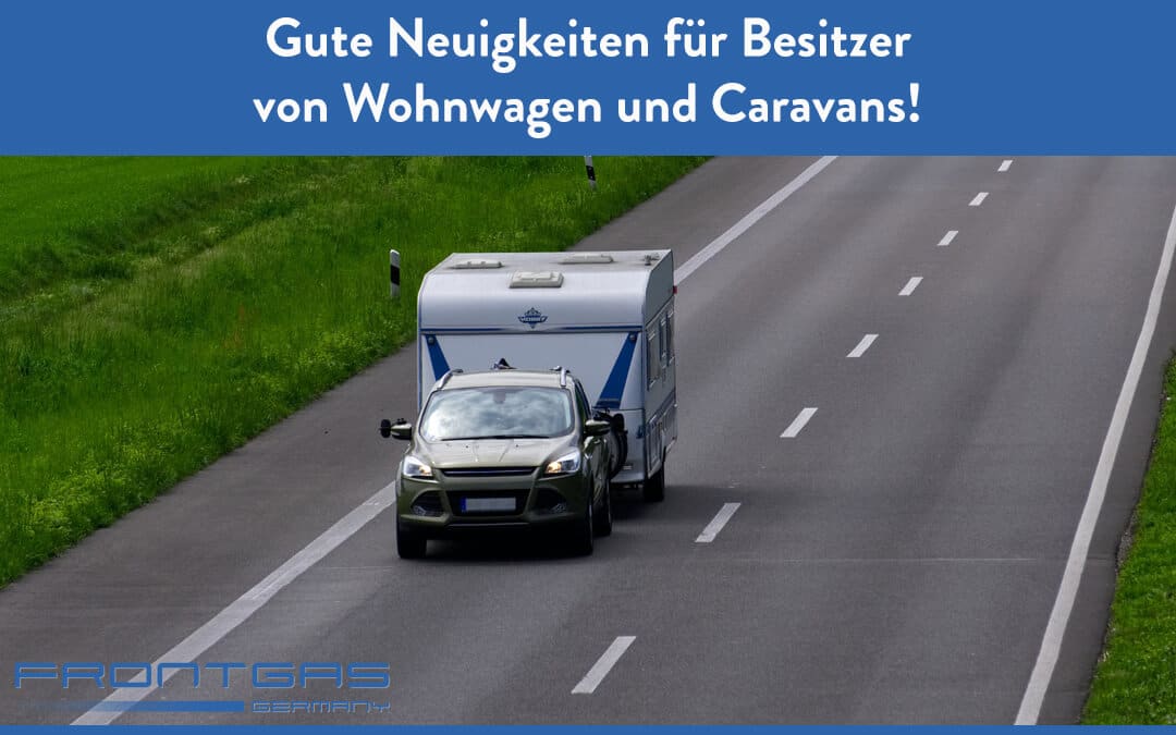 Gute Neuigkeiten für Besitzer von Wohnwagen und Caravans!