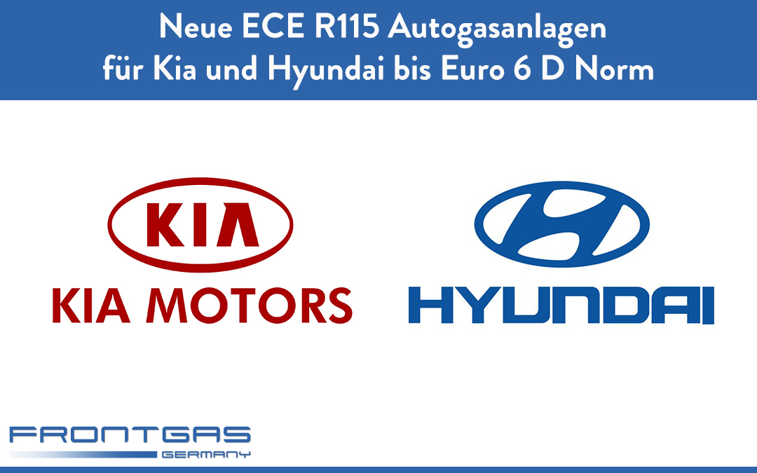 Neue ECE R115 Autogasanlagen für Kia und Hyundai bis Euro 6 D Norm