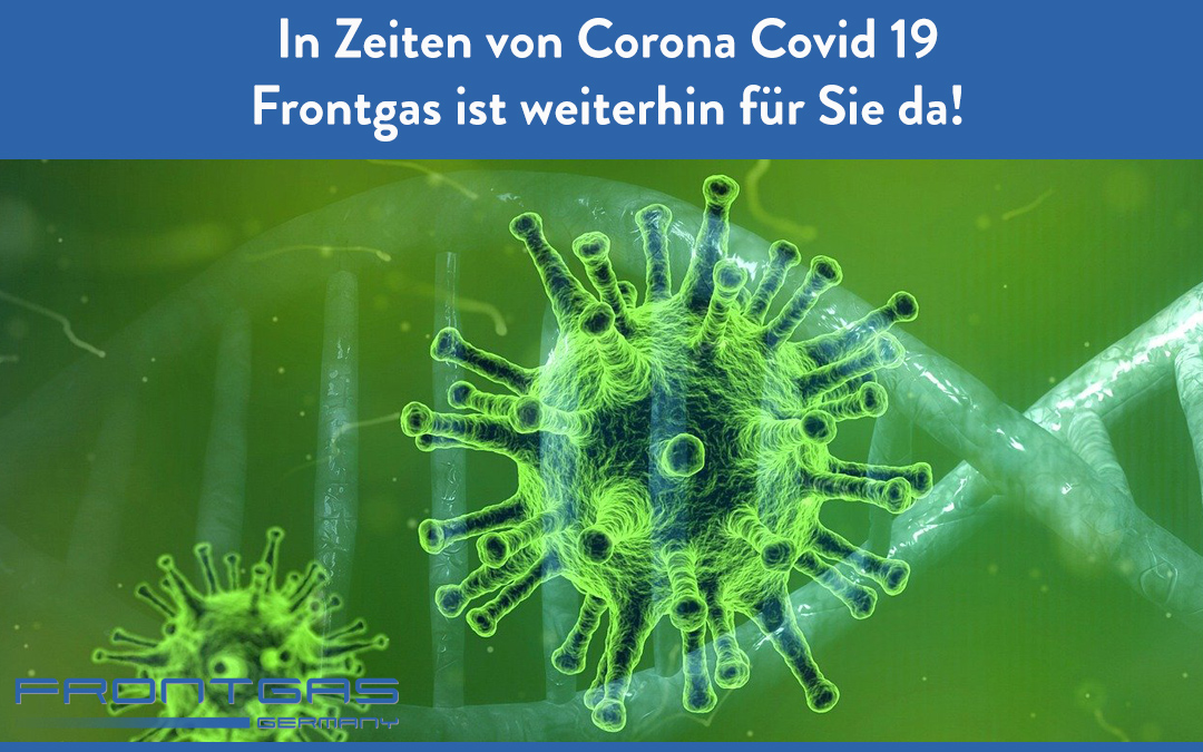 Corona Covid 19 – Frontgas ist weiterhin für Sie da